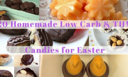 20 Homemade Low Carb Candies for Easter